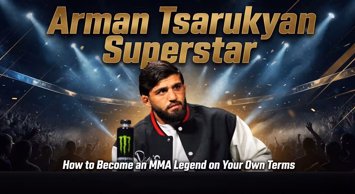 Arman Tsarukyan Superstar: How to Become an MMA Legend on Your Own Terms